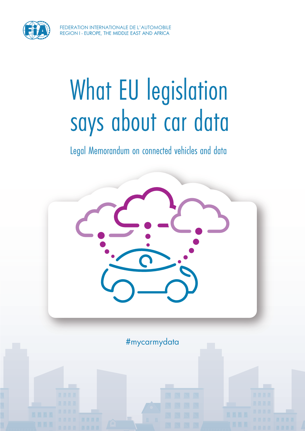 What EU Legislation Says About Car Data Legal Memorandum on Connected Vehicles and Data