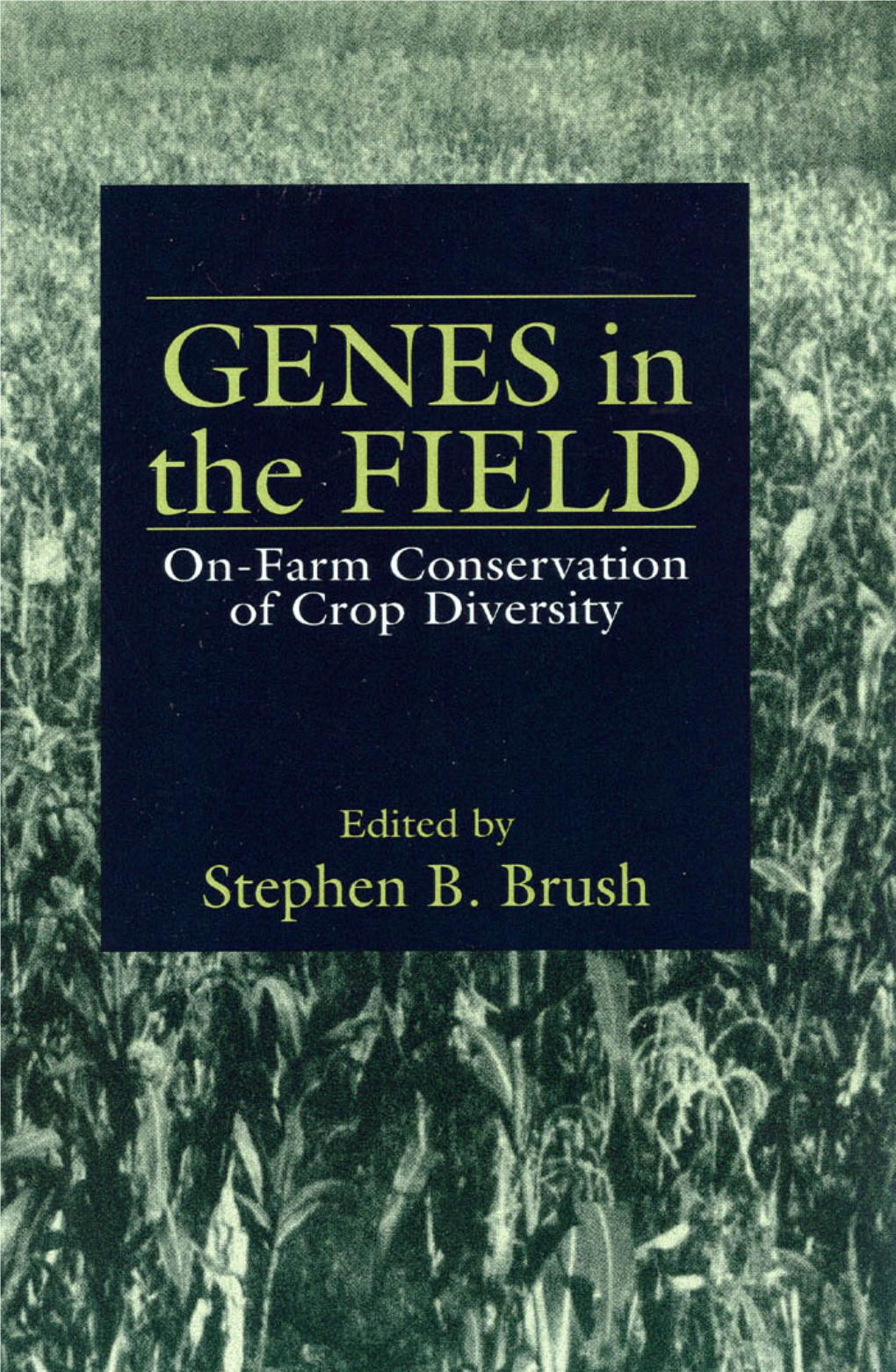 Bon-Farm Conservation of Crop Diversity This Page Intentionally Left Blank GENES in the FIELD On-Farm Conservation of Crop Diversity