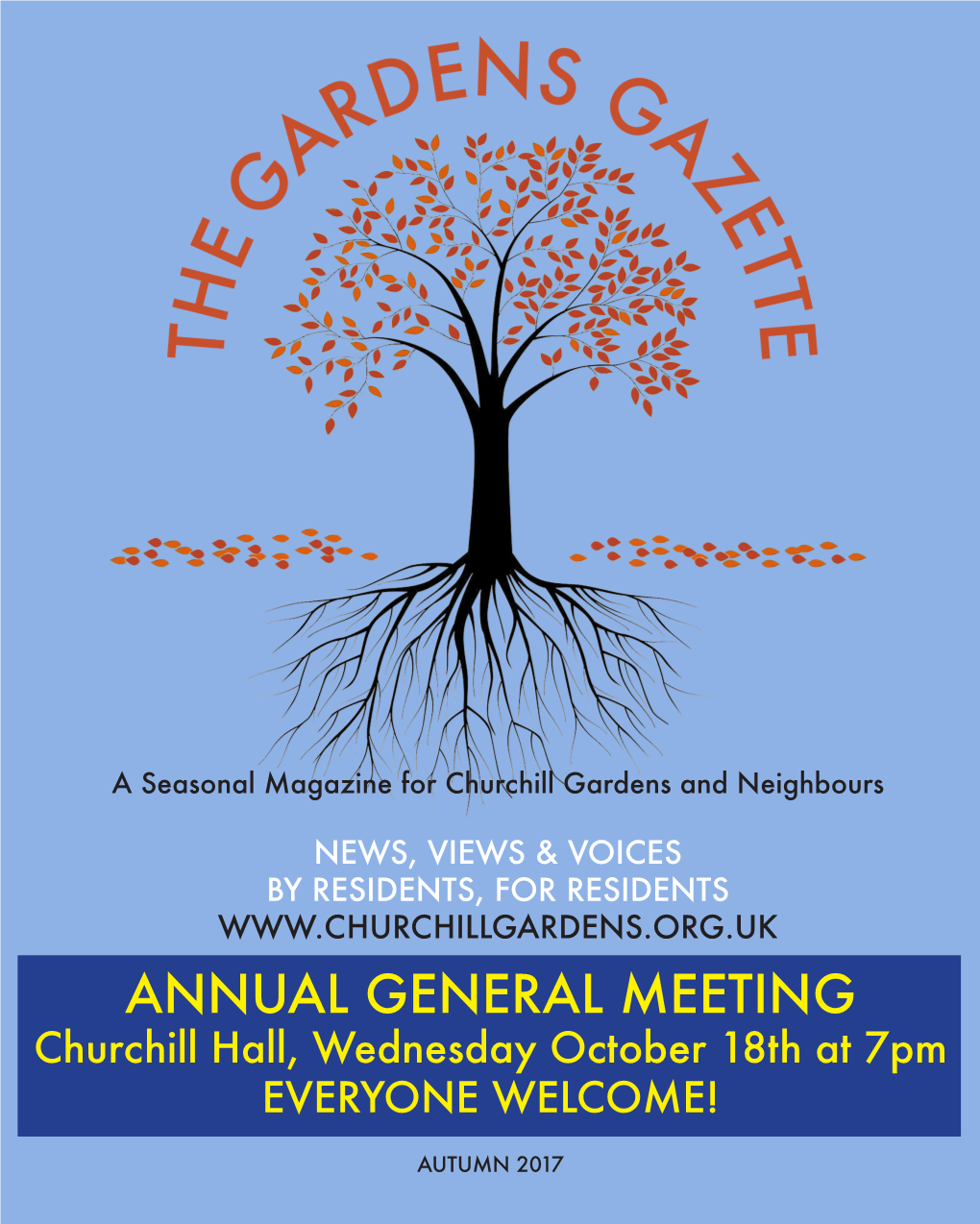 ANNUAL GENERAL MEETING Churchill Hall, Wednesday October 18Th at 7Pm EVERYONE WELCOME!