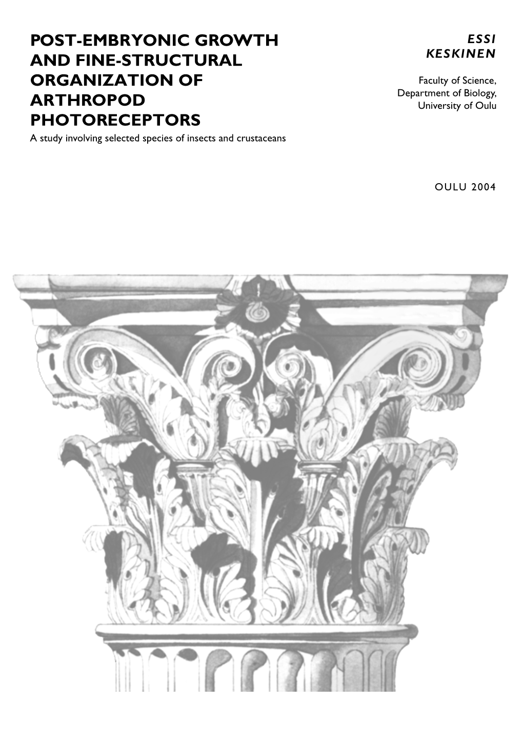 Post-Embryonic Growth and Fine-Structural Organization of Arthropod Photoreceptors. a Study Involving Selected Species of Insect