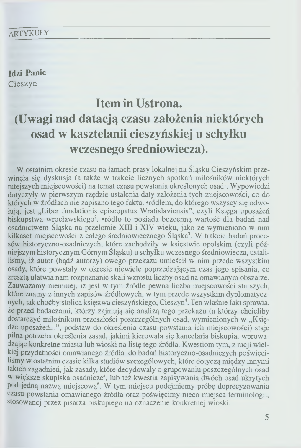 Item in Ustrona. (Uwagi Nad Datacją Czasu Założenia Niektórych Osad W Kasztelanii Cieszyńskiej U Schyłku Wczesnego Średniowiecza)