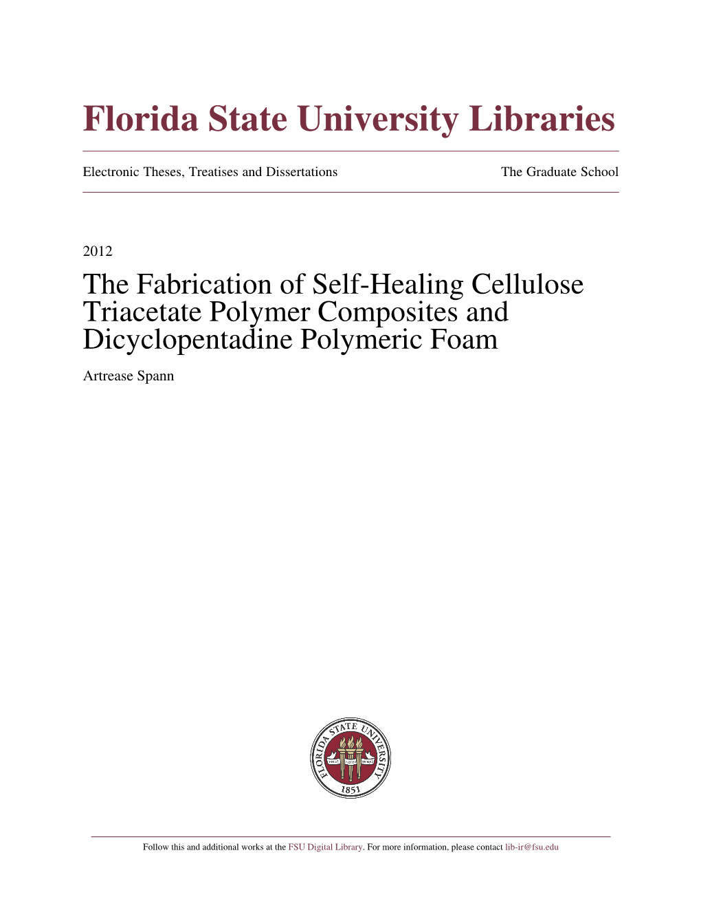 The Fabrication of Self-Healing Cellulose Triacetate Polymer Composites and Dicyclopentadine Polymeric Foam Artrease Spann