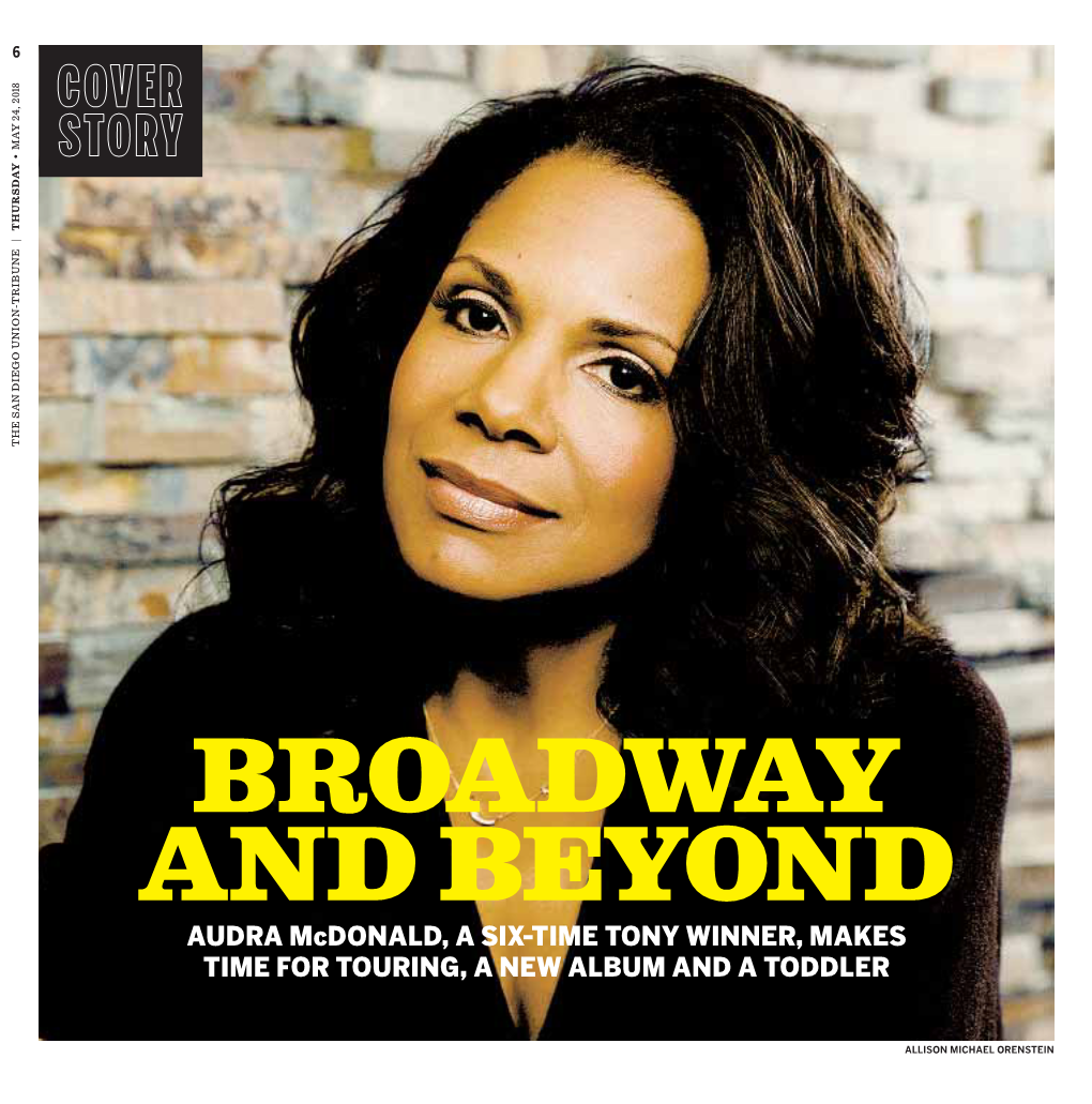 BROADWAY and BEYOND AUDRA Mcdonald, a SIX-TIME TONY WINNER, MAKES TIME for TOURING, a NEW ALBUM and a TODDLER