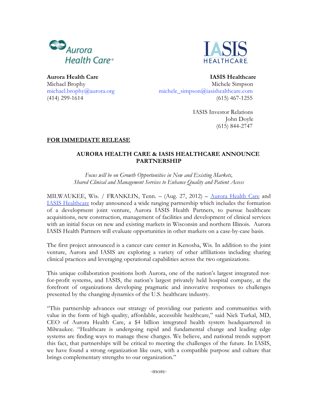 Aurora Health Care IASIS Healthcare Michael Brophy Michele Simpson Michael.Brophy@ Aurora.Org Michele Simpson@ Iasishealthcare.Com (414) 299-1614 (615) 467-1255