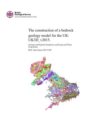 The Construction of a Bedrock Geology Model for the UK: UK3D V2015