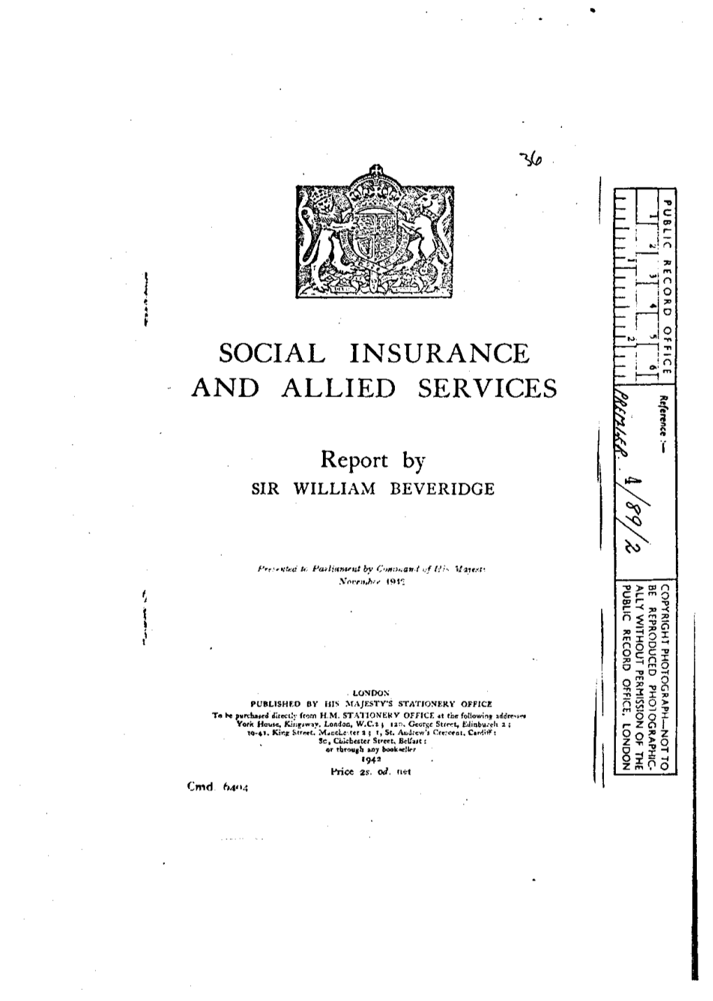 SOCIAL INSURANCE and ALLIED SERVICES on the 10Th June, 1941, the Minister Without Portfolio (The Rt