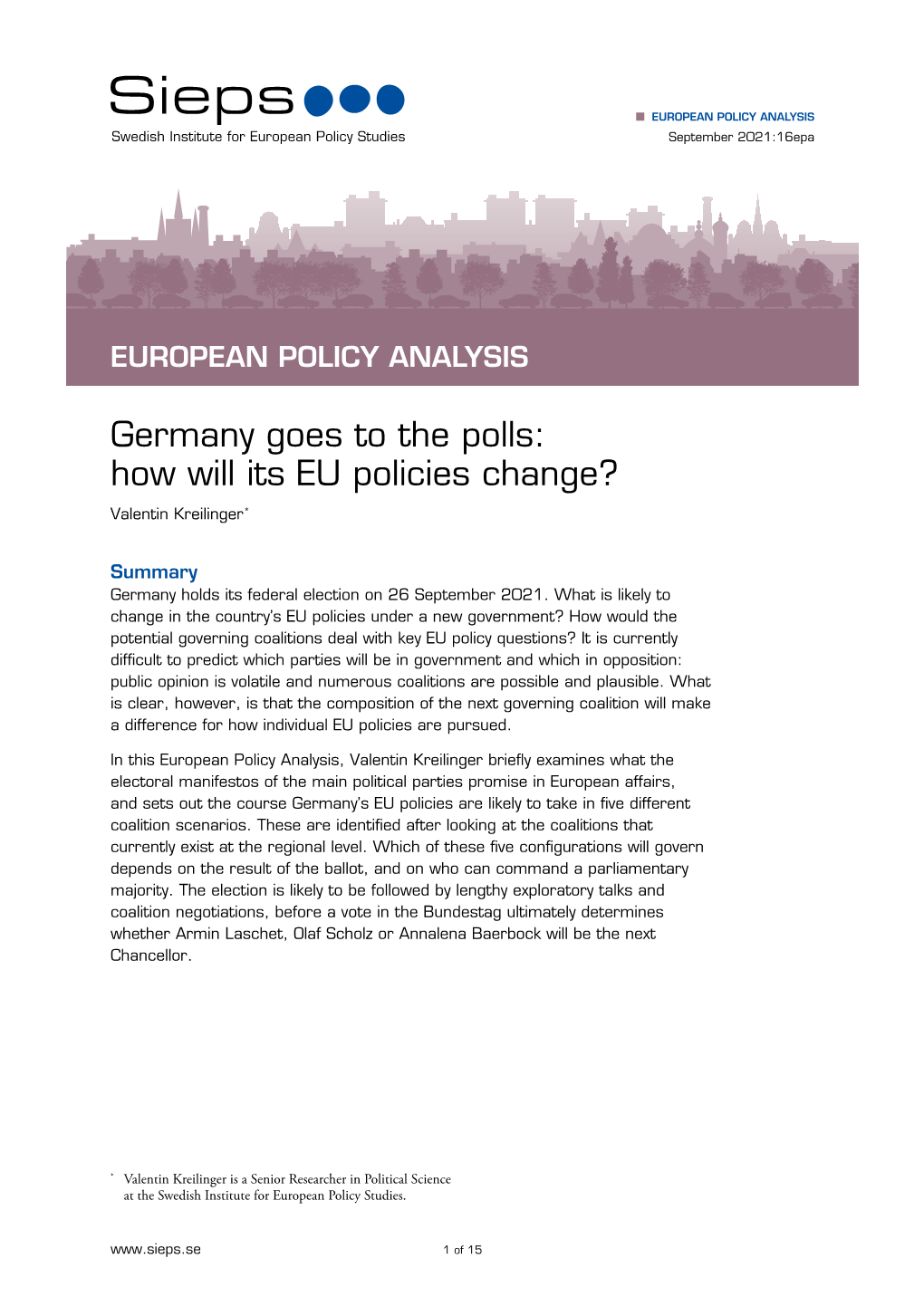 Germany Goes to the Polls: How Will Its EU Policies Change? Valentin Kreilinger*