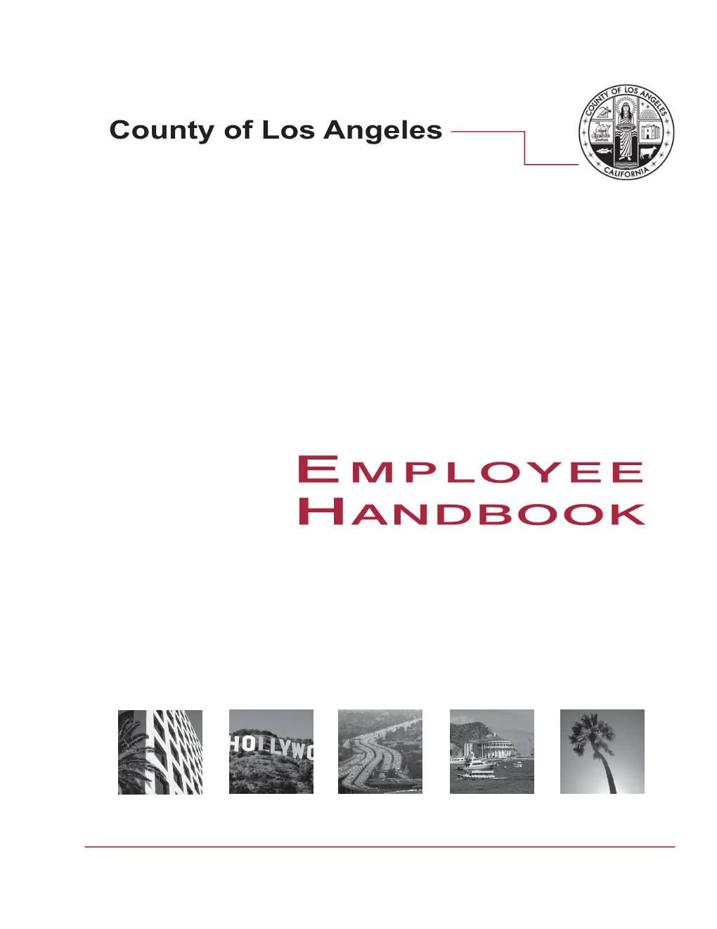 EMPLOYEE HANDBOOK This Project Was Supported and Financed Through the Productivity Investment Fund of the Quality and Productivity Commission, County of Los Angeles