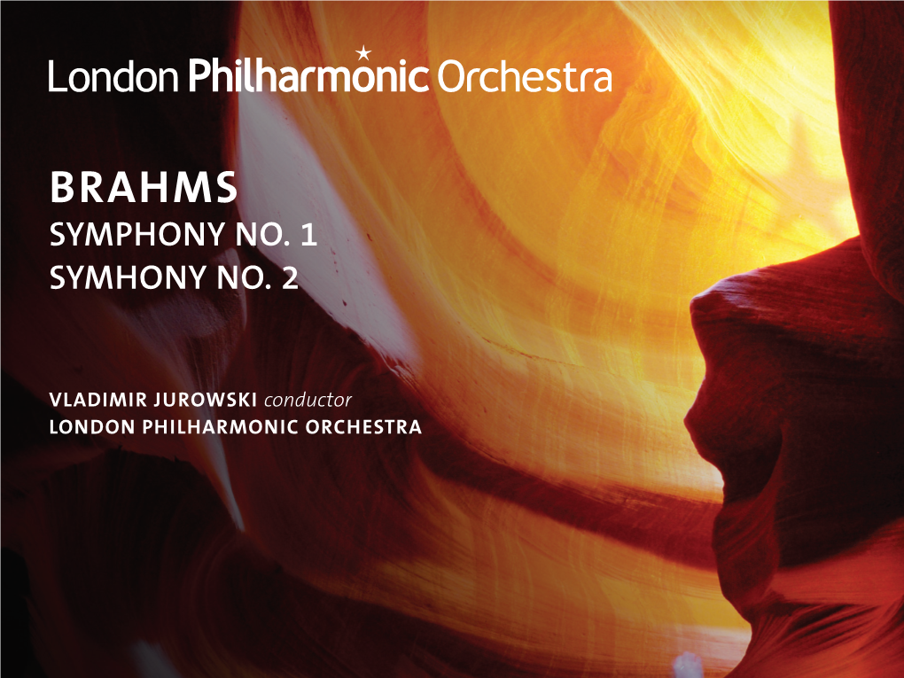 LONDON PHILHARMONIC ORCHESTRA Brahms Symphony Nos