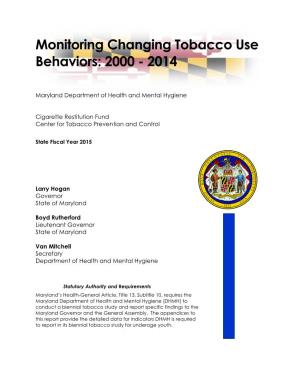 Monitoring Changing Tobacco Use Behaviors: 2000 - 2014
