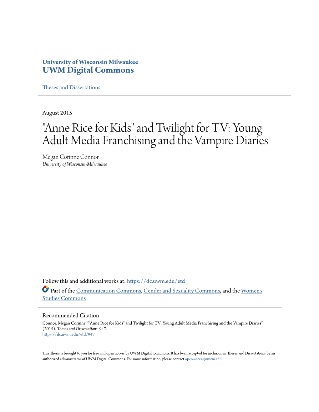 "Anne Rice for Kids" and Twilight for TV: Young Adult Media Franchising and the Vampire Diaries Megan Corinne Connor University of Wisconsin-Milwaukee