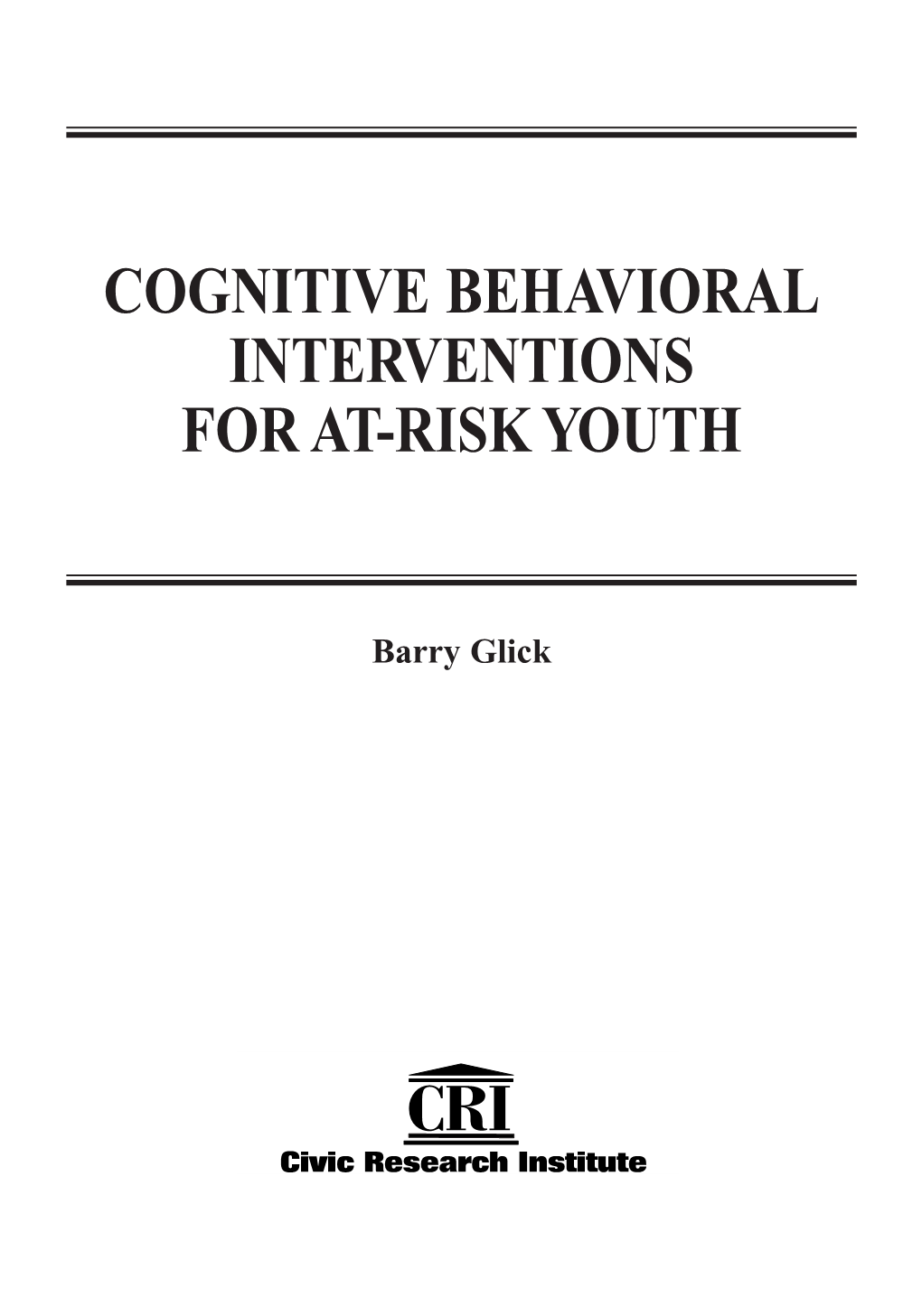 Cognitive Behavioral Interventions for At-Risk Youth