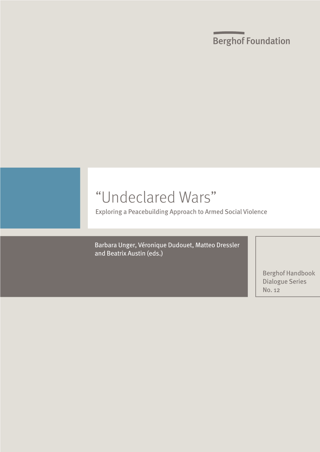 “Undeclared Wars”– Exploring a Peacebuilding Approach to Armed Social Violence