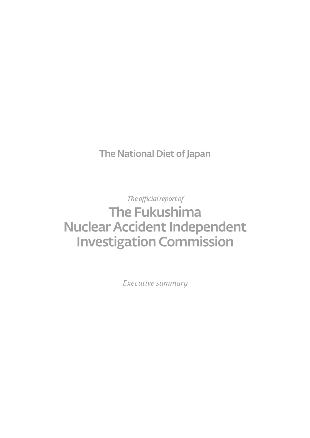 The Fukushima Nuclear Accident Independent Investigation Commission