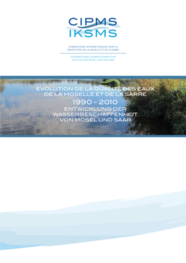 Evolution De La Qualité Des Eaux De La Moselle Et De La Sarre 1990 - 2010 Entwicklung Der Wasserbeschaffenheit Von Mosel Und Saar