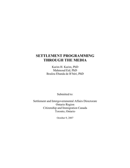 Settlement Programming Through the Media