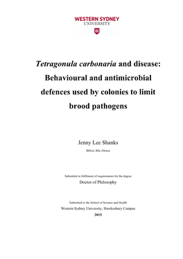 Tetragonula Carbonaria and Disease: Behavioural and Antimicrobial Defences Used by Colonies to Limit Brood Pathogens