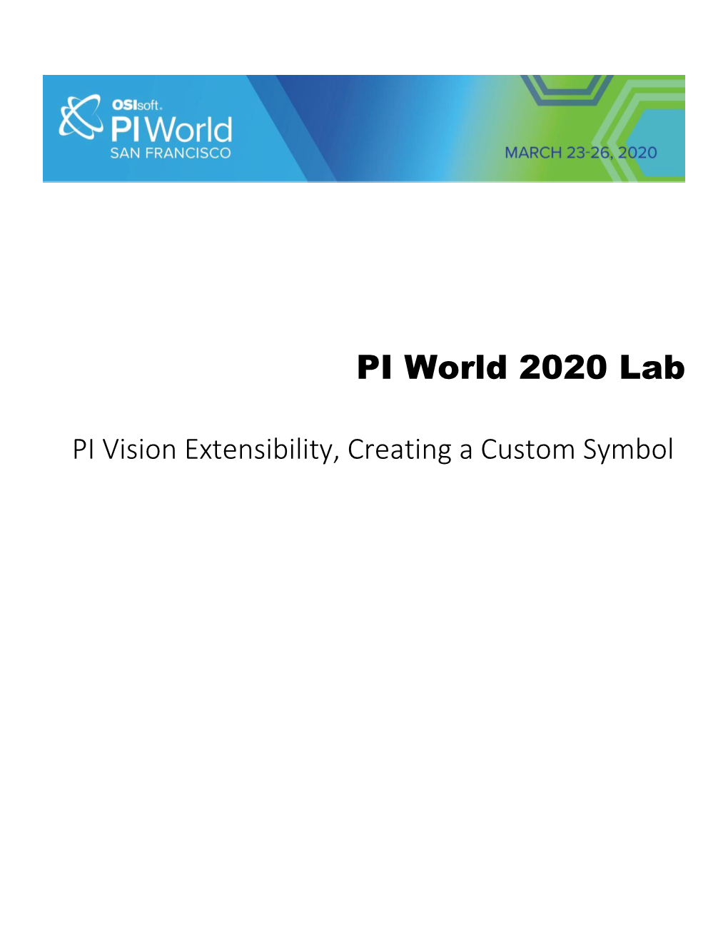 PI Vision Extensibility, Creating a Custom Symbol Osisoft, LLC 1600 Alvarado Street San Leandro, CA 94577