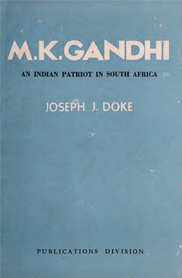 M.K. Gandhi; an Indian Patriot in South Africa