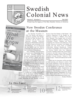 Swedish Colonial News Volume 2, Number 5 Fall 2001 Preserving the Legacy of the New Sweden Colony in America