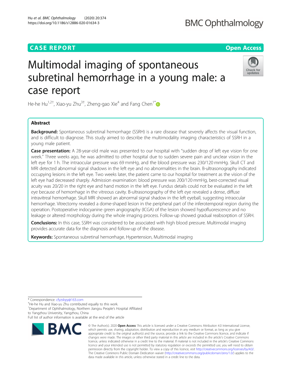 Multimodal Imaging of Spontaneous Subretinal Hemorrhage in a Young Male: a Case Report He-He Hu1,2†, Xiao-Yu Zhu3†, Zheng-Gao Xie4 and Fang Chen1*