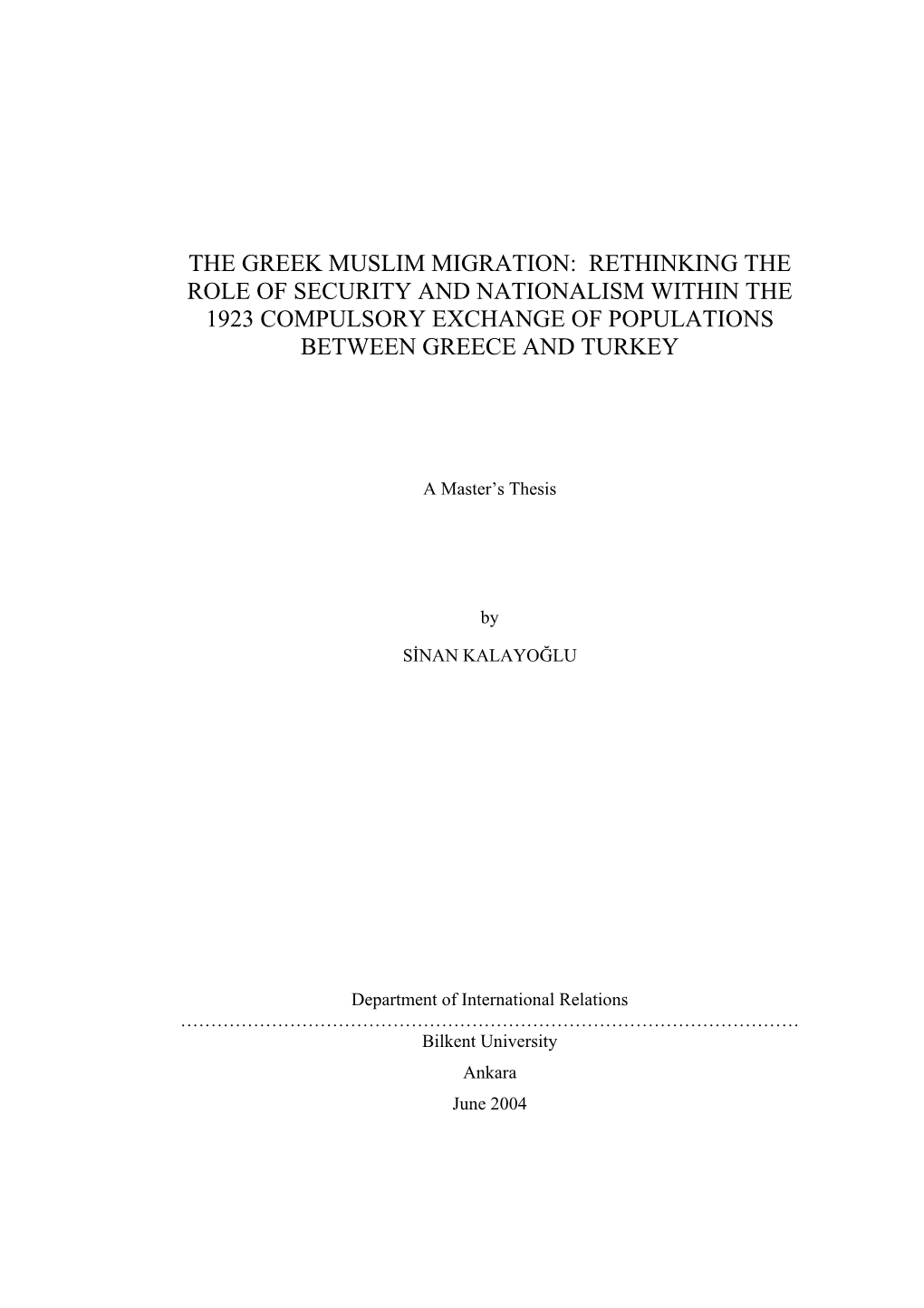 The Greek Muslim Migration: Rethinking the Role of Security and Nationalism Within the 1923 Compulsory Exchange of Populations Between Greece and Turkey