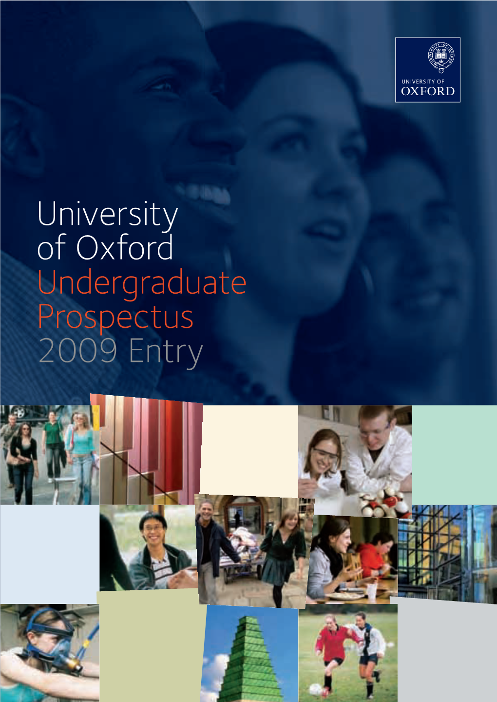 University of Oxford Undergraduate Prospectus 2009 Entry