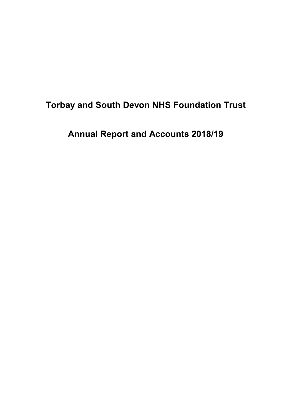 Torbay and South Devon NHS Foundation Trust Annual Report and Accounts 2018/19