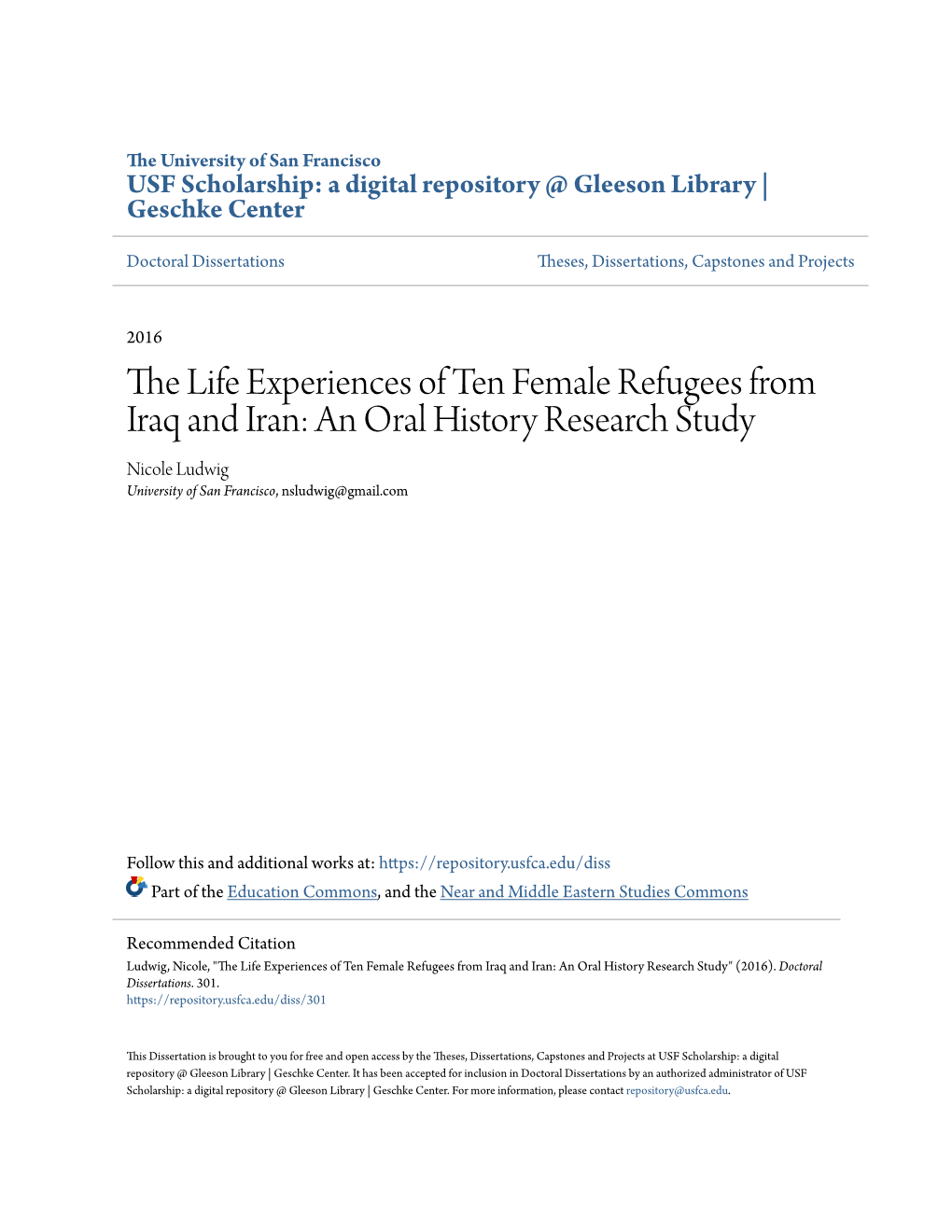 The Life Experiences of Ten Female Refugees from Iraq and Iran: an Oral History Research Study Nicole Ludwig University of San Francisco, Nsludwig@Gmail.Com