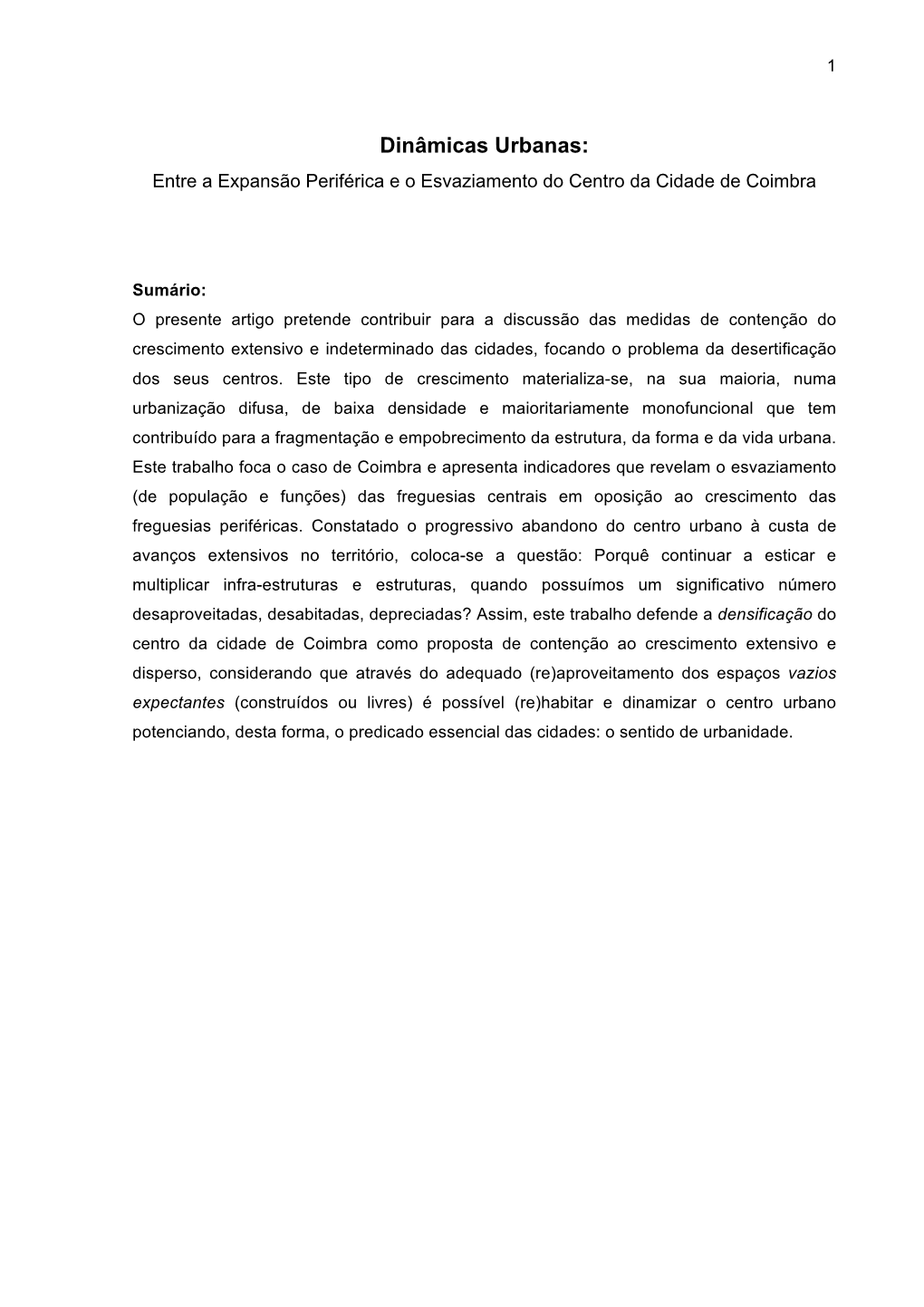 Dinâmicas Urbanas: Entre a Expansão Periférica E O Esvaziamento Do Centro Da Cidade De Coimbra