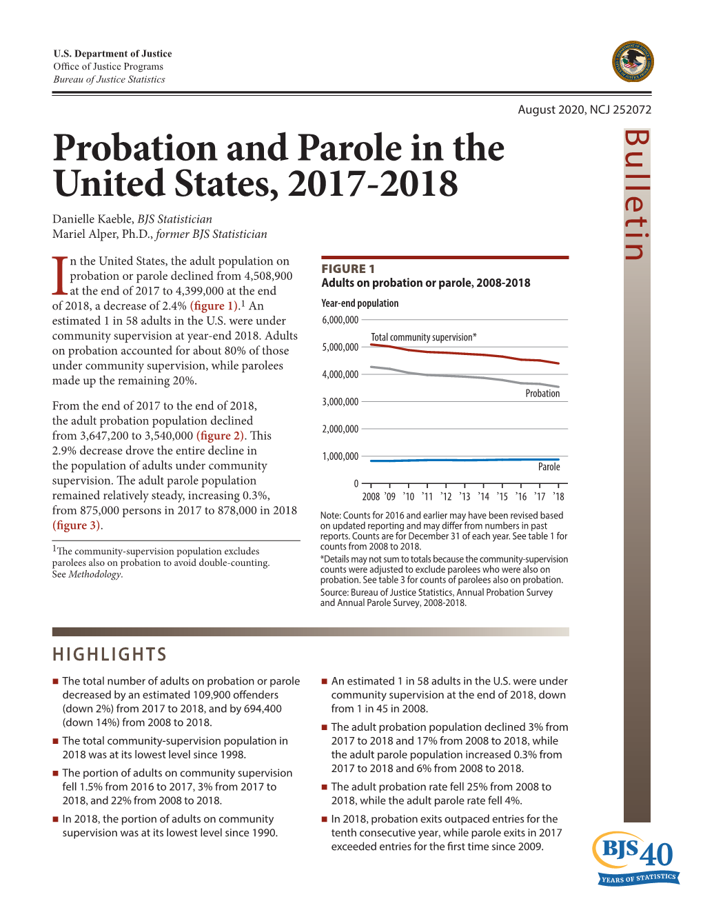 Probation and Parole in the United States, 2017-2018 Danielle Kaeble, BJS Statistician Mariel Alper, Ph.D., Former BJS Statistician