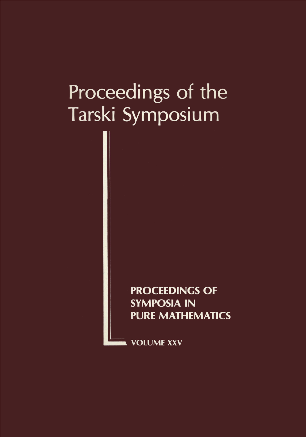 Proceedings of the Tarski Symposium *