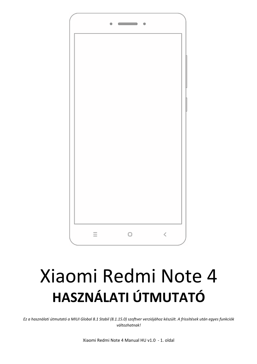 Xiaomi Redmi Note 4 HASZNÁLATI ÚTMUTATÓ