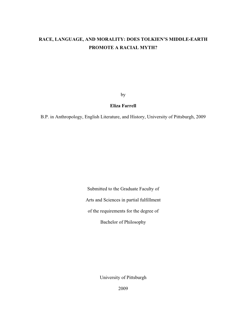 RACE, LANGUAGE, and MORALITY: DOES TOLKIEN's MIDDLE-EARTH PROMOTE a RACIAL MYTH? by Eliza Farrell B.P. in Anthropology, Englis