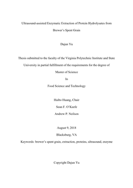 Ultrasound-Assisted Enzymatic Extraction of Protein Hydrolysates from Brewer's Spent Grain Dajun Yu Thesis Submitted to the Fa