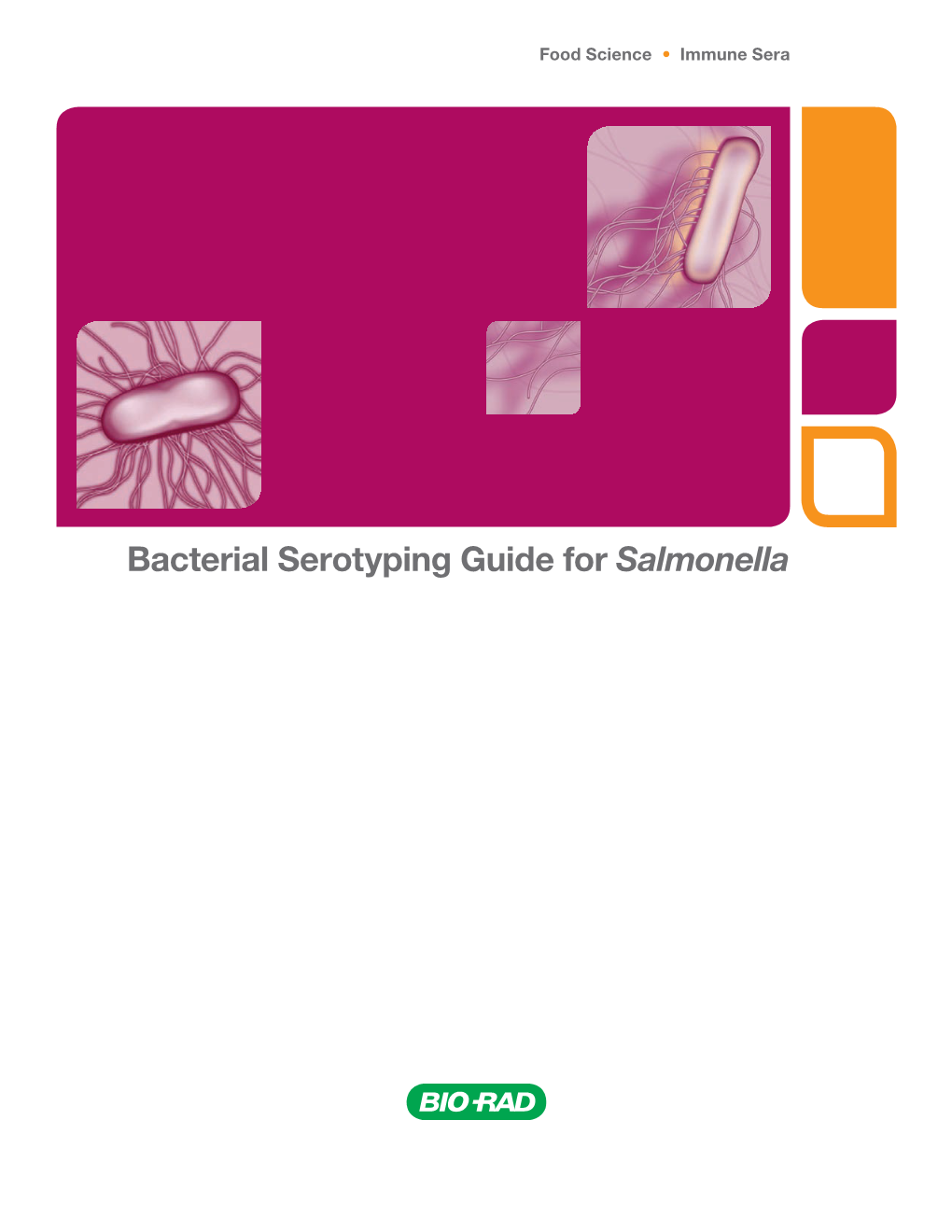 Bacterial Serotyping Guide for Salmonella Minimizing Risk the Monitoring of Veterinary Diseases and Quality Control of Industrial Products Are Public Health Issues