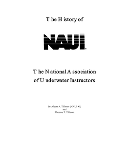 History of NAUI Will Never Be Truly Complete Because NAUI Instructors and Divers Are Adding New Chapters Every Day