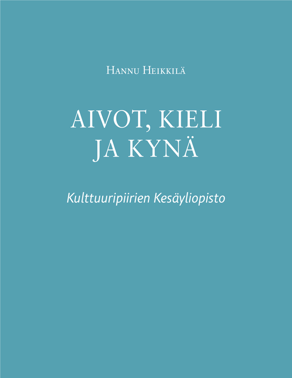 Aivot, Kieli Ja Kynä