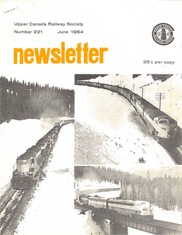 Upper Canada Railway Society Number 221 June 1964 25 C Per Copy