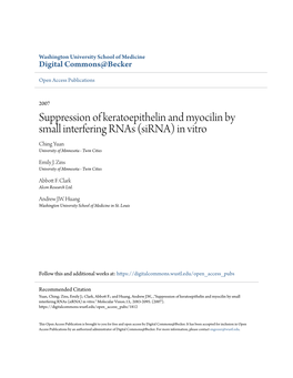 Suppression of Keratoepithelin and Myocilin by Small Interfering Rnas (Sirna) in Vitro Ching Yuan University of Minnesota - Twin Cities