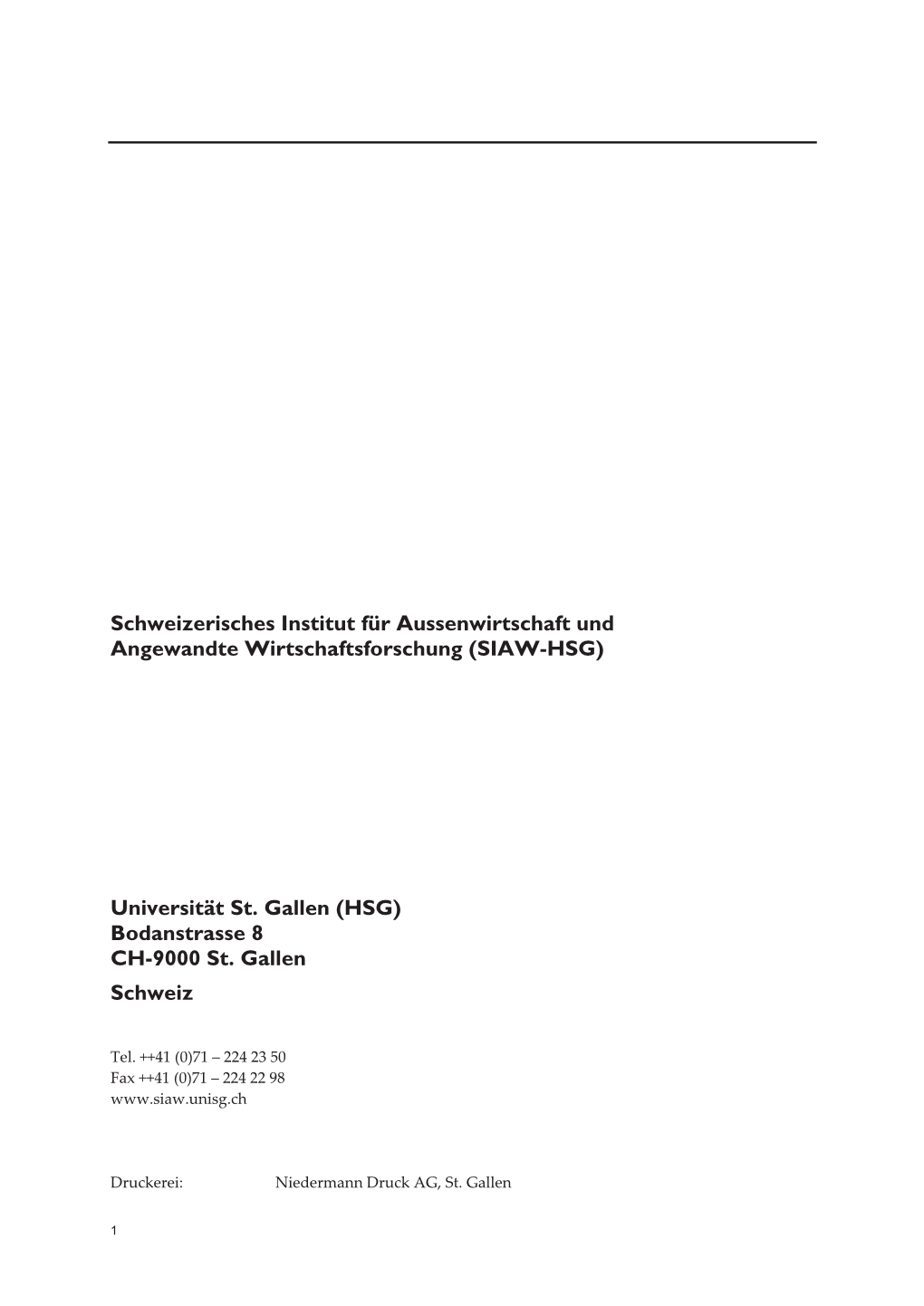 Schweizerisches Institut Für Aussenwirtschaft Und Angewandte Wirtschaftsforschung (SIAW-HSG)