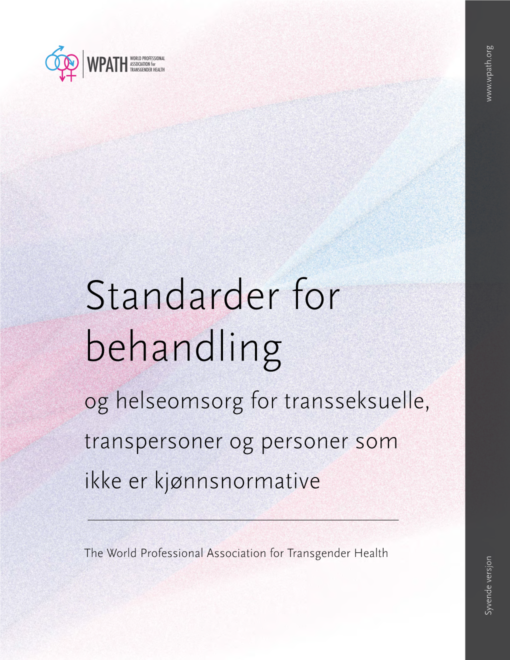 Standarder for Behandling Og Helseomsorg for Transseksuelle, Transpersoner Og Personer Som Ikke Er Kjønnsnormative1