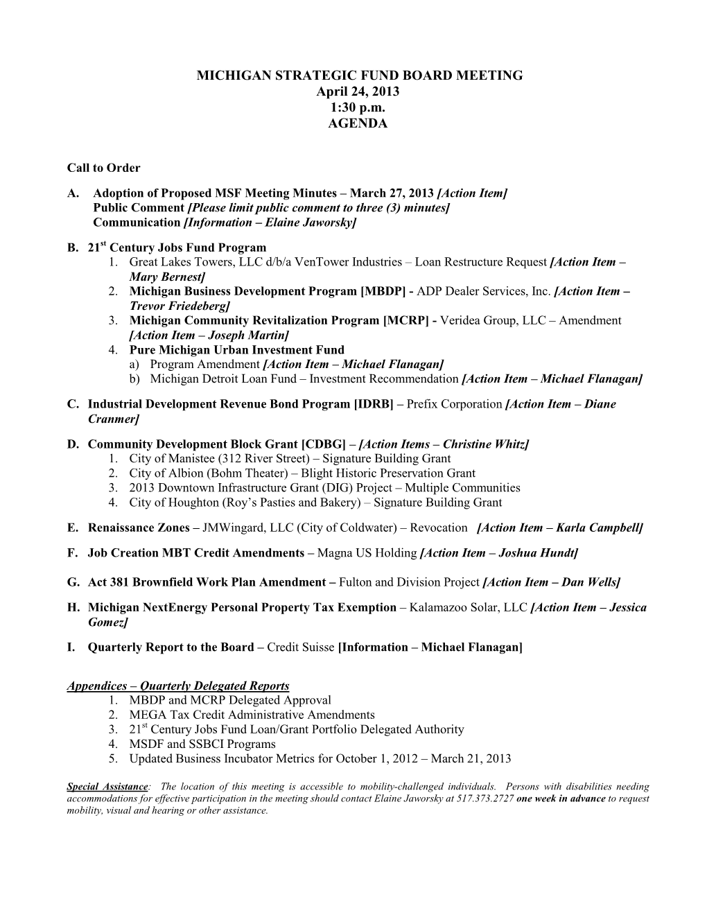 MICHIGAN STRATEGIC FUND BOARD MEETING April 24, 2013 1:30 P.M. AGENDA