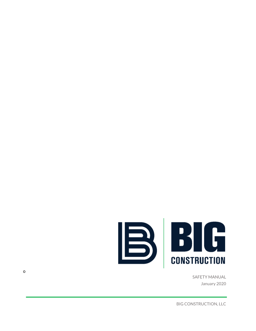 O SAFETY MANUAL January 2020 BIG CONSTRUCTION