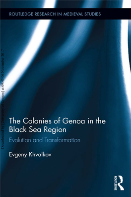 Downloaded by [University of Oregon] at 09:45 06 November 2017 the Colonies of Genoa in the Black Sea Region