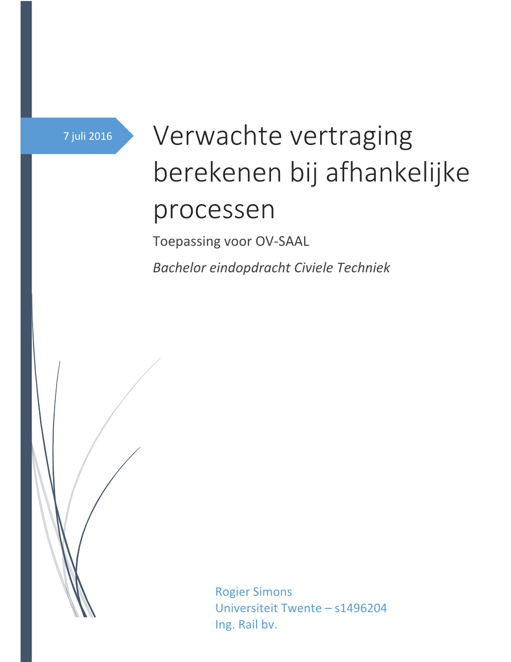 Verwachte Vertraging Berekenen Bij Afhankelijke Processen Toepassing Voor OV-SAAL Bachelor Eindopdracht Civiele Techniek