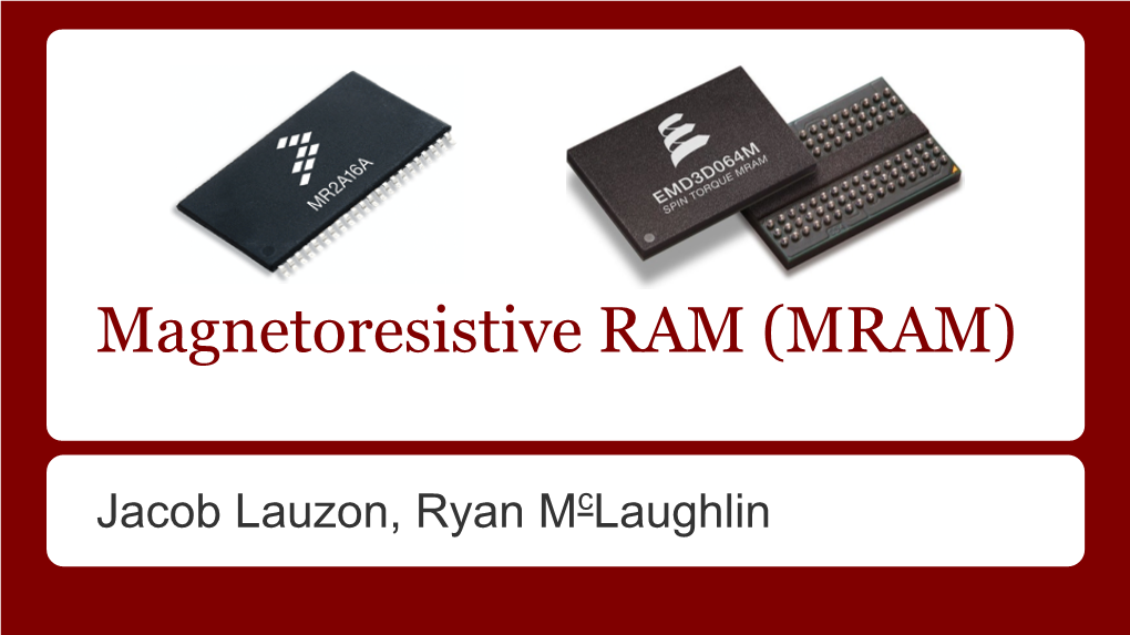 Magnetoresistive RAM (MRAM)