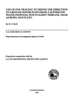 Use of Dye Tracing to Define the Direction of Ground-Water Flow from a Superfund Waste-Disposal Site in Karst Terrane, Near Auburn, Kentucky