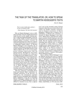 THE TASK of the TRANSLATOR, OR, HOW to SPEAK to MARTIN HEIDEGGER’S TEXTS Eric D