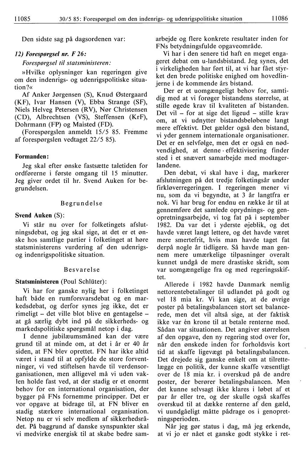 1 1085 30/5 85: Forespørgsel Om Den Indenrigs- Og Udenrigspolitiske Situation 11086